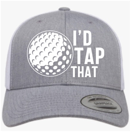 I’D TAP THAT (Snap back)