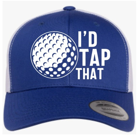 I’D TAP THAT (Snap back)