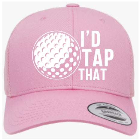 I’D TAP THAT (Snap back)