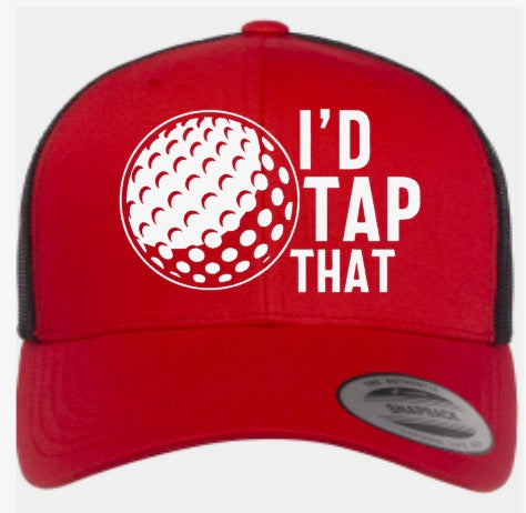 I’D TAP THAT (Snap back)